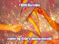 I Will Survive by Gloria Gaynor | cover by Sole's sunny vocals