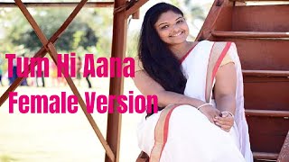 Tum Hi Aana Female Version | Marjaavaan | Unplugged Cover | Full Song | Jubin Nautiyal | Payal Dev