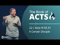 Acts 9:10-31 - A Certain Disciple