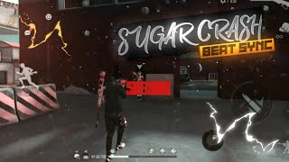 Sugar Crash! 🍭 || Free Fire Fastest Beat sync Montage || SARFARAJ FF ❤✨