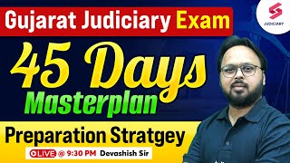 Gujarat Judiciary 45 Days Preparation Master Plan I Gujarat Civil Judge Vacancy 2025 I Devashish Sir