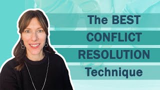 The Best Conflict Resolution Technique: How to have effective conflict resolution in your marriage
