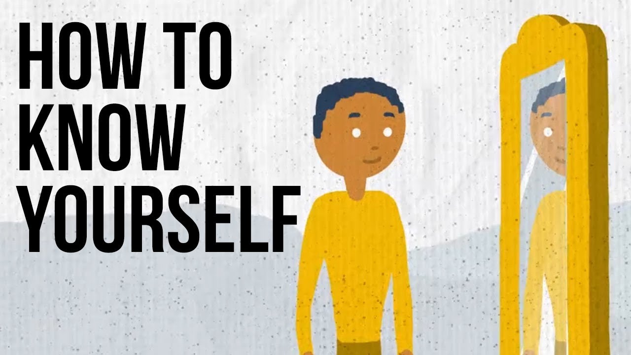 How To Know Yourself Youtube