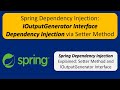 Spring Dependency Injection: IOutputGenerator Interface Dependency Injection via Setter Method