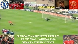 CHELSEA FC V MANCHESTER UNITED FC - FA CUP FINAL 1994 - 14TH MAY - WEMBLEY STADIUM - LONDON