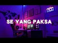 SE_YANG_PAKSA - Ramdan Niu DISKOTANAH 🔥