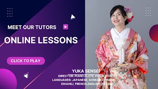 MEET OUR TUTORS: YUKA SENSEI - DIRECTOR, LANGUAGES \u0026 INSTRUMENTS