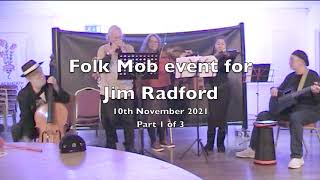 Folk Mob for Jim Radford Part 1 of 3 (unedited)