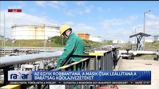 Radar - Az egyik felrobbantaná, a másik csak leállítaná a barátság kőolajvezetéket - HÍR TV