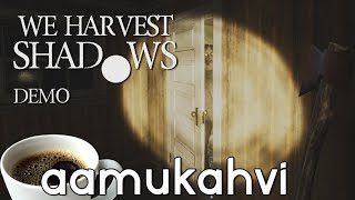 Mikkomies: We Harvest Shadows Demo suomeksi