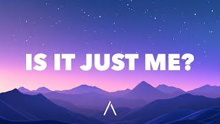 Mike Posner - Is It Just Me? (Lyrics)