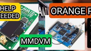 ORANGE PI - MMDVM Help Needed