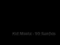 kid masta la ciudad 99 sueños