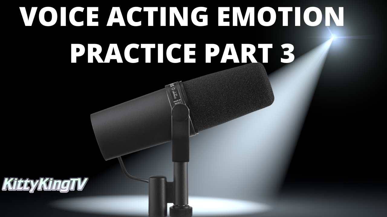 Voice Acting Practice Lines And Emotions Part 3 Youtube