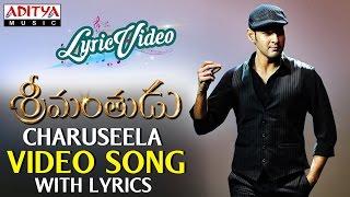 Charuseela Video Song With Lyrics II Srimanthudu Songs II Mahesh Babu, Shruthi Hasan