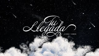 Tu Llegada - ( Con Letras) - Ulices Chaidez - DEL Records 2023