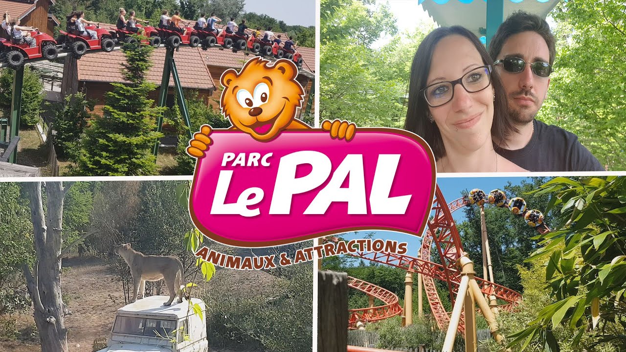 Vlog Découverte Parc Le Pal Youtube