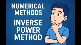Inverse Power Method | Find Smallest Eigenvalue & Eigenvector | Numerical Methods in Hindi/Urdu
