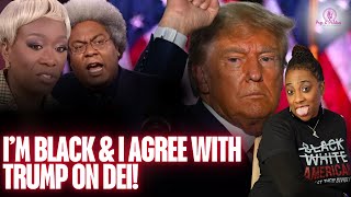 Black Women Agree With Trump \u0026 Push Back Against Joy Reid On DEI!