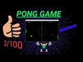 Pong Game | (2/ 100)
