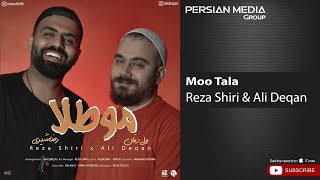 Reza Shiri \u0026 Ali Deqan - Moo Tala ( رضا شیری و علی دقان - مو طلا )