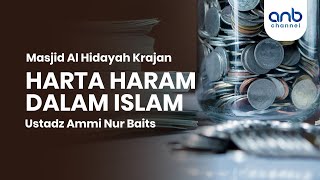 Harta Haram Dalam Islam  Ustadz Ammi Nur Baits St Ba