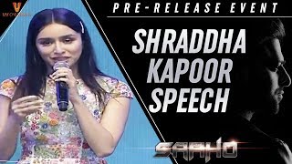 Shraddha Kapoor Speech | Saaho Pre Release Event | Prabhas | Sujeeth | Ghibran | UV Creations