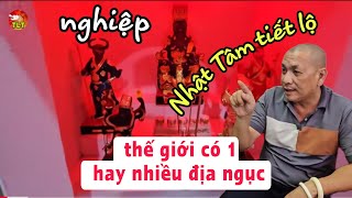 Giờ âm Nhật Tâm tiết lộ địa ngục thế giới như thế nào nghe rùng mình