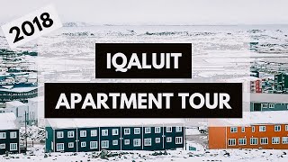 APARTMENT TOUR | IQALUIT, NUNAVUT