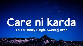 Care ni karda (lyrics) - Yo Yo Honey Singh, Sweetaj Brar |