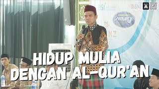 Hidup Mulia dengan Al-Qur'an | Ustadz Abdul Somad