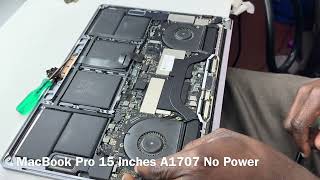 MacBook Pro 15 inches A1707 No Power repairs