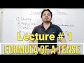 Formula of a tense | Lecture # 1 | By Syed Ali Raza Kazmi