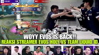 TUMBANGKAN RUNNER UP M6! EVOS HOLY GOES TOO MALAYSIA!! REAKSI STREAMER EVOS HOLY VS TEAM LIQUID ID