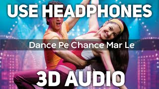 Dance Pe Chance Mar Le (3D AUDIO) - Rab Ne Bana Di Jodi || Virtual Audio || Dance Pe Chance 3D Song