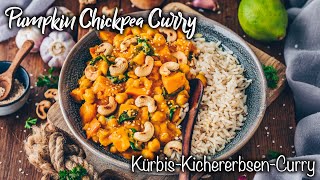 Pumpkin Chickpea Curry ♡ Vegan, Creamy, Easy - Delicious ♡ The Best Recipe ♡