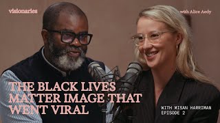 Misan Harriman: The Photo That Changed Everything - Visionaries Episode 2