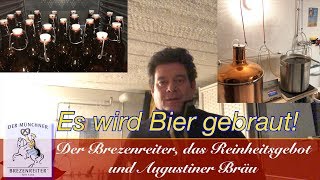 #16 Bier brauen! Reinheitsgebot, Augustiner & BrauEule!