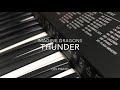 Imagine Dragons-Thunder on piano