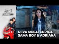 REVA CURIGA! Kayanya Boy Pacar Gelapnya Adriana | ANAK JALANAN