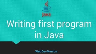 7. Writing your first Program in Java