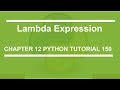 Lambda Expression : Python tutorial 150