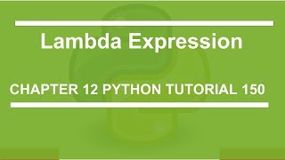 Lambda Expression : Python tutorial 150