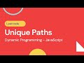 Unique Paths - Dynamic Programming - Leetcode 62 - JavaScript