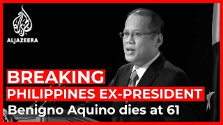 Former Philippine president Benigno Aquino dies at age of 61