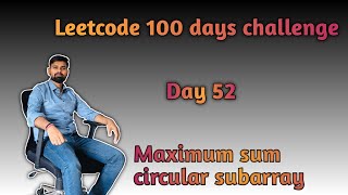 LeetCode 918 — Maximum Sum Circular Subarray | Java Solution | Kadane’s Algorithm Explained