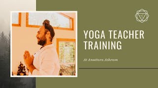 Anuttara Ashram - Yoga Teacher Training