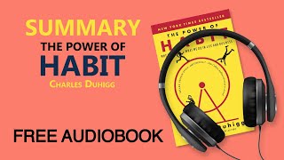 Summary of The Power of Habit by Charles Duhigg | Free Audiobook
