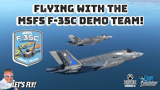 FLYING WITH “THE MSFS F-35C DEMO TEAM!” AMAZING FOOTAGE! FUN! MICROSOFT FLIGHT SIMULATOR XBOX