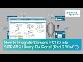 How to Integrate Siemens FC430 into SITRANS Library TIA Portal (Part 2 WinCC)